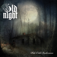 Old Night - Pale Cold Irrelevance