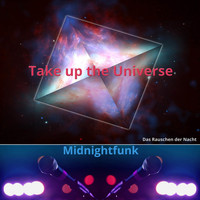 Midnightfunk - Take up the Universe