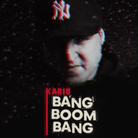 Kario - Bang Boom Bang (Explicit)