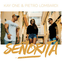 Kay One feat. Pietro Lombardi - Senorita