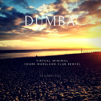 Virtual Minimal - Dumba (Mark Marsland Club Remix)