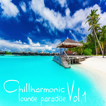 Various Artists - Chillharmonic Vol.1 (Lounge Paradise)