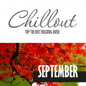 Various Artists - Chillout September 2017 - Top 10 Autumn Relaxing Chill out & Lounge Music