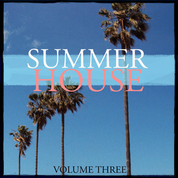 Various Artists - Summer House, Vol. 3 (The Ultimate Summer Music Collection)