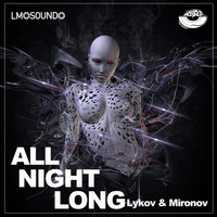 Lykov & Mironov - All Night Long