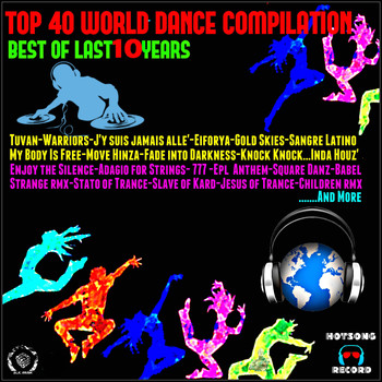 Various Artists - Top 40 World Dance Compilation (Best of Last 10 Years)
