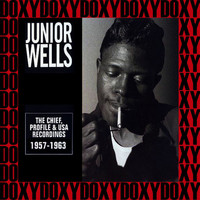 Junior Wells - The Chief, Profile & USA Recordings 1957 - 1963 (Hd Remastered, Blues Series Edition, Doxy Collection)