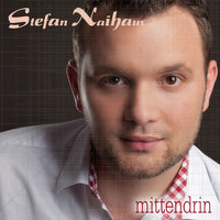 Stefan Naihaus - Mittendrin