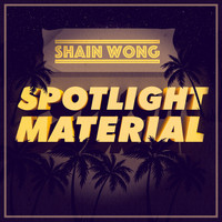 Shain Wong - Spotlight Material