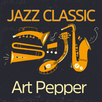 Art Pepper - Jazz Classic
