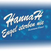 Hannah - Engel sterben nie (Lemon Tree)