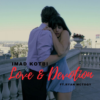 Imad Kotbi feat. Ryan McTogy - Love & Devotion (Radio Edit)