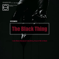 Systematic - The Black Thing