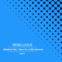 Nikhilesh Teki - Taken For A Ride Remixes