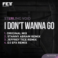 Sterling Void - I Don't Wanna Go