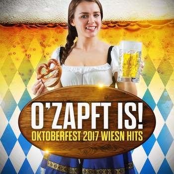 Various Artists - O'zapft is! Oktoberfest 2017 Wiesn Hits