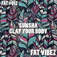 Sunsha - Clap Your Body