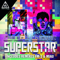 Cuncic & Malcevic - Superstar