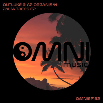 AP Organism & Outluke - Palm Trees EP