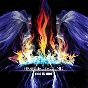 Higher Ground - This Is That