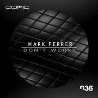 Mark Ferrer - Don't Worry