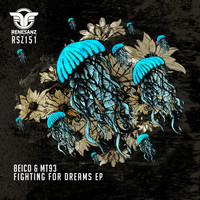 Beico & Mt93 - Fighting For Dreams EP