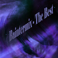 Baintermix - The Best