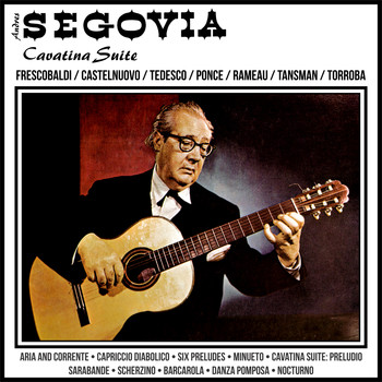 Andres Segovia - Cavatina Suite