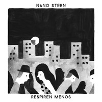 Nano Stern - Respiren Menos