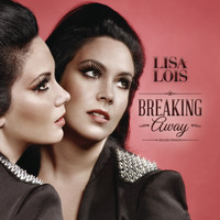 Lisa Lois - Breaking Away (Deluxe Edition)