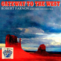 Robert Farnon - Gateway to the West