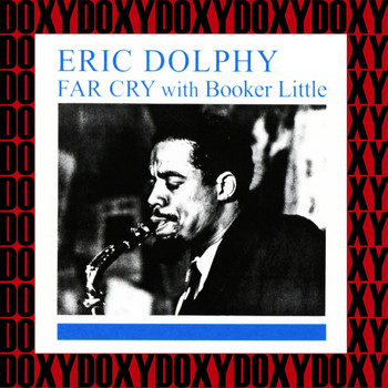 Eric Dolphy - The Complete Far Cry Sessions (Hd Remastered, Restored Edition, Doxy Collection)