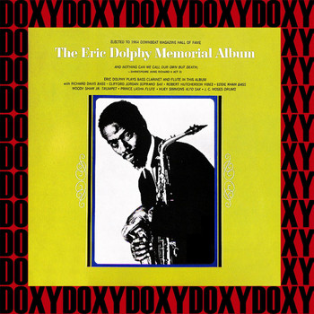 Eric Dolphy - The Eric Dolphy Memorial Album (Hd Remastered, Restored Edition, Doxy Collection)