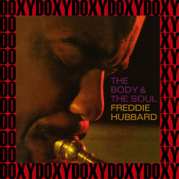 Freddie Hubbard - The Body & the Soul (Hd Remastered, Japanese Edition, Doxy Collection)