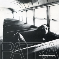 Patra - Pull Up To The Bumper