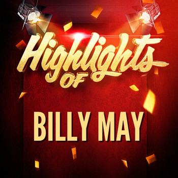Billy May - Highlights of Billy May