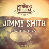 Jimmy Smith - Les idoles du Jazz : Jimmy Smith, Vol. 3