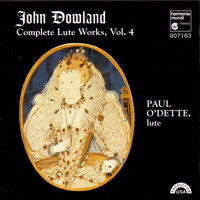 Paul O'Dette - Dowland: Complete Lute Works, Vol. 4