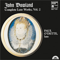 Paul O'Dette - Dowland: Complete Lute Works, Vol. 2