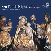 Anonymous 4 - On Yoolis Night - Medieval Carols & Motets