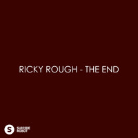 Ricky Rough - The End