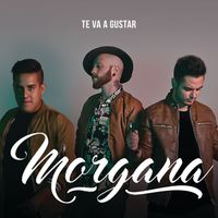 Morgana - Te Va A Gustar