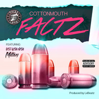 Cottonmouth - Factz (feat. Fa$t Ka$h Na$h & Million) (Explicit)