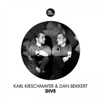Karl Kirschmayer & Dan Bekkert - Dive