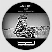 Atze Ton - Got It (Tobias Lueke Remix)