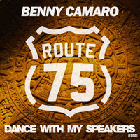 Benny Camaro - Dance with my Speakers