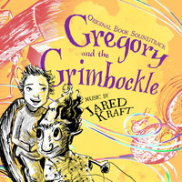 Jared Kraft - Gregory and the Grimbockle (Original Book Soundtrack)
