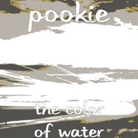 Pookie - The Color of Water