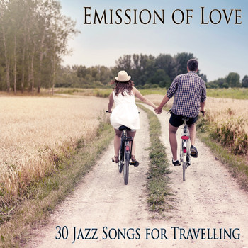 Various Artists - Emission of Love (30 Jazz Songs for Travelling)