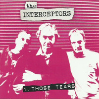 The Interceptors - Those Tears